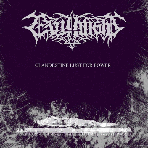 Evil Might : Clandestine Lust for Power
